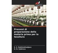S S Rakhimkhodjaev Processi di preparazione della materia prima per (Tascabile)