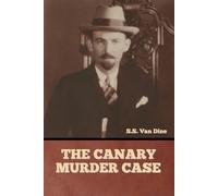 S S Van Dine The Canary Murder Case (Tascabile)