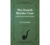 S. S. Van Dine The Scarab Murder Case (A Philo Vance Detective Story (Tascabile)