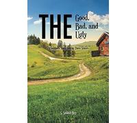 S Saidah Bey The Good, the Bad, and the Ugly (Tascabile)