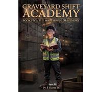 S Scott Graveyard Shift Academy the Warehouse of Memory (Tascabile)