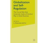 S. Sethi Globalization and Self-Regulation (Copertina rigida)