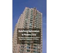 S. Shen Redefining Nationalism in Modern China (Tascabile)