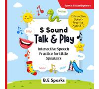 S Sound Talk & Play: Interactive Speech Practice for Little Speakers (Ages 3-7): Speech and Sound Explorers Series #1