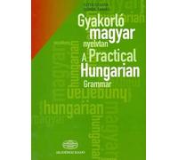 S. Szita T. Gorbe A Practical Hungarian Grammar (Tascabile)