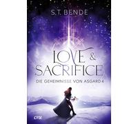 S.T. Bende Step Love & Sacrifice - Die Geheimnisse von Asgard Band 4 (Tascabile)