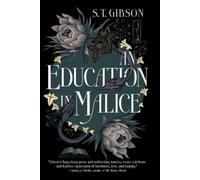 S T Gibson An Education in Malice (Tascabile)