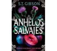 S T Gibson Anhelos Salvajes (Tascabile)