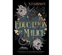 S.T. Gibson S.T. Gibson An Education in Malice (Copertina rigida)