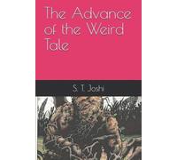 S. T. Joshi The Advance of the Weird Tale (Tascabile)