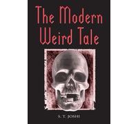 S.T. Joshi The Modern Weird Tale (Tascabile)