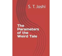 S T Joshi The Parameters of the Weird Tale (Tascabile)