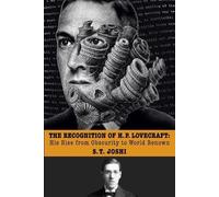 S T Joshi The Recognition of H. P. Lovecraft (Tascabile)