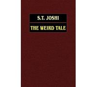S. T. Joshi The Weird Tale (Copertina rigida)