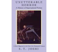 S T Joshi Unutterable Horror Vol 1 (Tascabile)