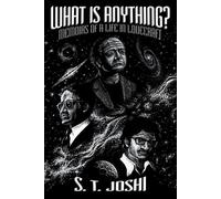 S T Joshi What Is Anything? (Tascabile)
