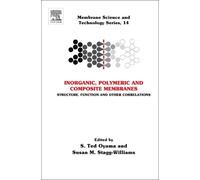 S. Ted Oyama Inorganic Polymeric and Composite Membranes (Copertina rigida)