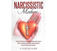 S Teresa Kidd Narcissistic Mothers (Tascabile)