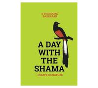S Theodore Baskaran A Day with the Shama (Tascabile)