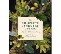S. Theresa Dietz The Complete Language of Trees (Copertina rigida)