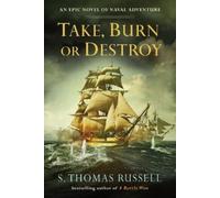 S. Thomas Russell Take, Burn or Destroy (Tascabile) Adventures of Charles Hayden