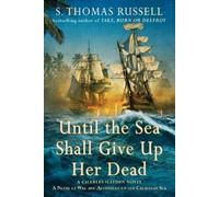 S. Thomas Russell Until the Sea Shall Give Up Her Dead (Tascabile)