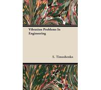 S. Timoshenko Vibration Problems In Engineering (Copertina rigida)