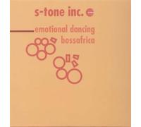 S-Tone Inc. - Emotional Dancing/Bossafrica