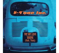 S-Tone Inc. - Try My Love, Odoya (7")