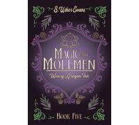 Magic and Molemen: A Cozy Fantasy Novel (Weary Dragon Inn The) by S. Usher Evans