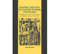 S. Velychenko Shaping Identity in Eastern Europe and Russia (Copertina rigida)
