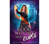 S W Clarke Good Witches Don't Curse (Tascabile)