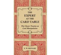 S. W. Erdnase The Expert At The Card Table - The Classic Trea (Copertina rigida)