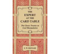 S. W. Erdnase The Expert At The Card Table - The Classic Treatise On (Tascabile)