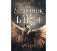 S W Kent The Storyteller from Balincia (Tascabile)