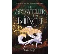 S W Kent The Storyteller from Balincia (Tascabile)