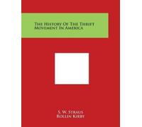 S W Straus The History of the Thrift Movement in America (Tascabile)