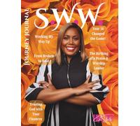 S.W.W. Journey Journal June: Empowering real life stories, Testimonials, Poems, Art, Encouraging Scriptures and Affirmations