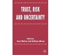 S. Watson A. Moran Trust, Risk and Uncertainty (Copertina rigida)