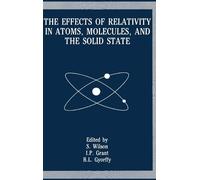S.Wilson Ruther The Effects of Relativity in Atoms, Molecules (Copertina rigida)