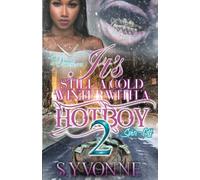 S Yvonne It's Still A Cold Winter With A Hot Boy 2 (Tascabile)