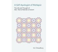S. Z. Chowdhury A Sufi Apologist of Nishapur (Copertina rigida)