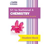 Bob Wilson Tom Speirs S1 to National 4 Chemistry (Tascabile) Leckie Student Book