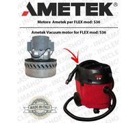 S36 Motore aspirazione AMETEK per aspirapolvere FLEX