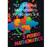 S7 - 3 Period mathematics, workbooks 5-8: Luxembourg edition