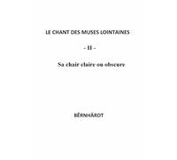 Sa chair claire ou obscure