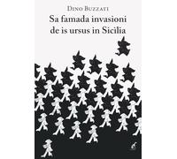 Libri Dino Buzzati - Sa Famada Invasioni De Is Ursus In Sicilia