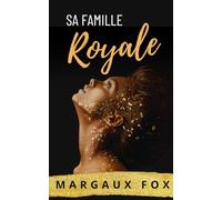 Sa Famille Royale: Romance royale entre femmes. Un amour qui défie la couronne.