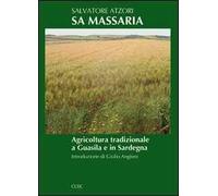 Sa massaria. Agricoltura tradizionale a Guasila e in Sardegna