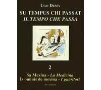 Sa mexina. Is ominis de mexina-La medicina. I guaritori. Ediz. italiana e sarda